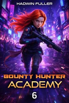 Bounty Hunter Academy 6 Bounty Hunter Academy 6
