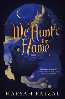 We Hunt the Flame We Hunt the Flame