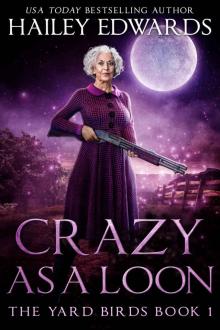 Crazy as a Loon (Yard Birds Book 1) Crazy as a Loon (Yard Birds Book 1)