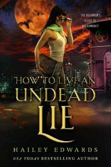 How to Live an Undead Lie (The Beginner's Guide to Necromancy Book 5)