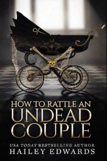 How to Rattle an Undead Couple How to Rattle an Undead Couple