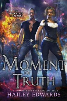Moment of Truth (The Potentate of Atlanta Book 5) Moment of Truth (The Potentate of Atlanta Book 5)