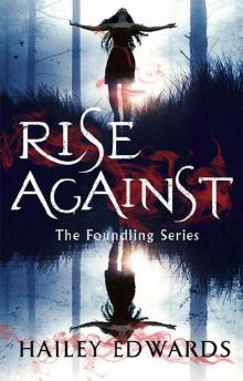 Rise Against: A Foundling novel (The Foundling Series) Rise Against: A Foundling novel (The Foundling Series)