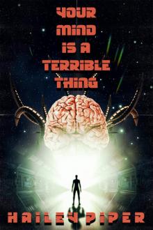 Your Mind is a Terrible Thing Your Mind is a Terrible Thing