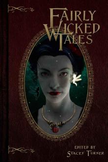Fairly Wicked Tales Fairly Wicked Tales