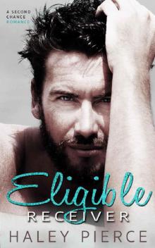 Eligible Receiver: A Second Chance Romance Novella