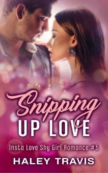 Snipping Up Love Snipping Up Love