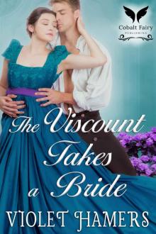 The Viscount Takes a Bride: A Steamy Regency Romance