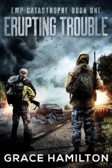 EMP Catastrophe | Book 1 | Erupting Trouble EMP Catastrophe | Book 1 | Erupting Trouble