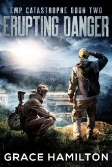 EMP Catastrophe | Book 2 | Erupting Danger EMP Catastrophe | Book 2 | Erupting Danger