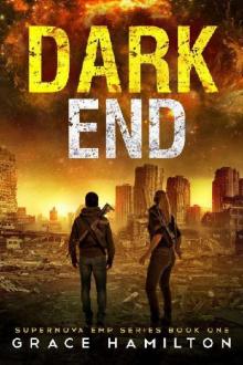 Supernova EMP Series (Book 1): Dark End Supernova EMP Series (Book 1): Dark End