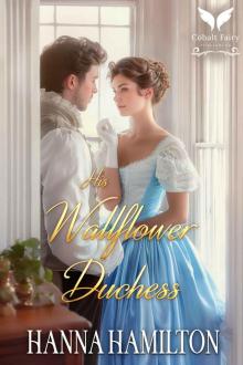 His Wallflower Duchess: A Historical Regency Romance Novel