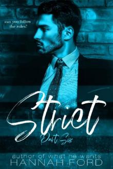 Strict (Part Six) Strict (Part Six)