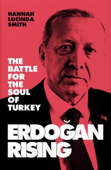Erdogan Rising Erdogan Rising