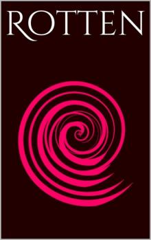 Rotten Rotten