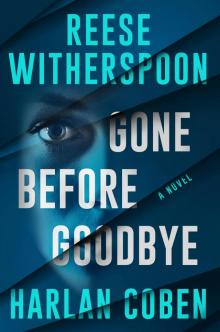 Gone Before Goodbye Gone Before Goodbye