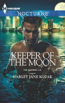 Keeper of the Moon (The Keepers: L.A.) Keeper of the Moon (The Keepers: L.A.)