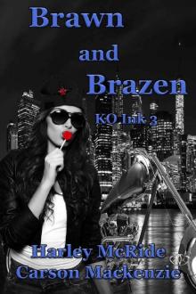 Brawn and Brazen (KO Ink Book 3)