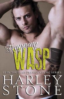 Trapping Wasp (Dead Presidents Book 3)