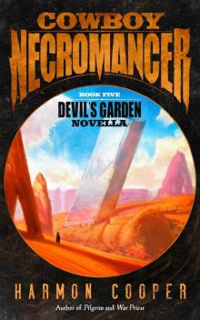 Cowboy Necromancer 5: Devil's Garden Novella