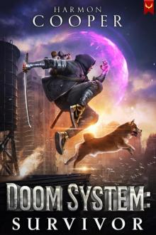 Doom System Survivor: A LitRPG Apocalypse Doom System Survivor: A LitRPG Apocalypse