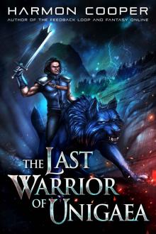 The Last Warrior of Unigaea: A LitRPG Trilogy