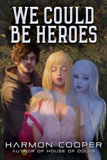 We Could Be Heroes