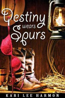 Destiny Wears Spurs Destiny Wears Spurs