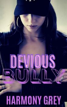Devious Bully - (The Devil's War #1): A High School/Stepbrother Bully Romance Devious Bully - (The Devil's War #1): A High School/Stepbrother Bully Romance