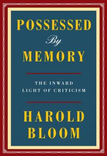 Possessed by Memory