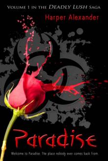 Paradise (Deadly Lush Book 1) Paradise (Deadly Lush Book 1)