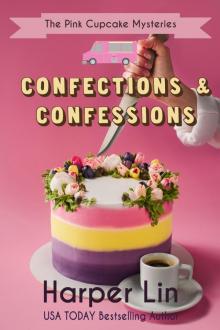 Confections and Confessions Confections and Confessions