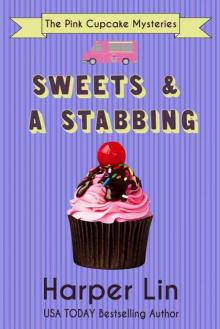 Sweets and a Stabbing (The Pink Cupcake Mysteries Book 1)