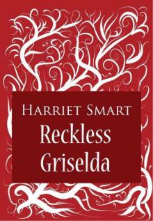 Reckless Griselda