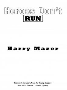 Heroes Don't Run Heroes Don't Run