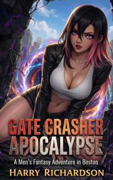 Gate Crasher Apocalypse: A Men's Fantasy Adventure in Boston (The Boston Reaver Book 1)