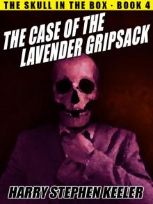 Adventures of a Skull 04 The Case of the Lavender Gripsack