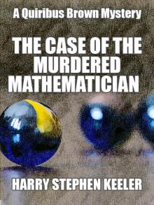 Quiribus Brown 02 The Case of the Murdered Mathematician Quiribus Brown 02 The Case of the Murdered Mathematician