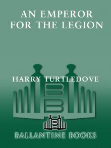 An Emperor for the Legion (Videssos Cycle) An Emperor for the Legion (Videssos Cycle)
