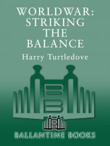 Worldwar: Striking the Balance Worldwar: Striking the Balance