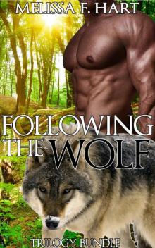 Following the Wolf (Trilogy Bundle) (Werewolf BBW Erotic Romance) Following the Wolf (Trilogy Bundle) (Werewolf BBW Erotic Romance)