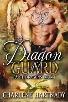 Dragon Guard: Earth Dragons Series: Book 1 Dragon Guard: Earth Dragons Series: Book 1