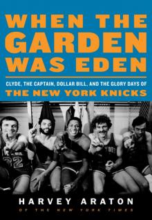 When the Garden Was Eden When the Garden Was Eden
