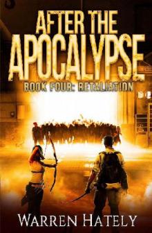 After The Apocalypse (Book 4): Retaliation After The Apocalypse (Book 4): Retaliation