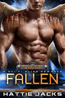 Fallen: A Sci-Fi Alien Romance (Rogue Alien Warriors Book 4) Fallen: A Sci-Fi Alien Romance (Rogue Alien Warriors Book 4)