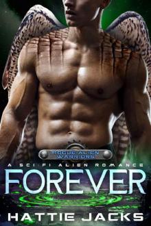 Forever: A Sci-Fi Alien Romance (Rogue Alien Warriors Book 5)