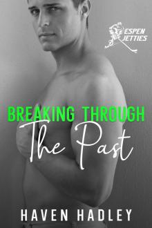 Breaking Through the Past