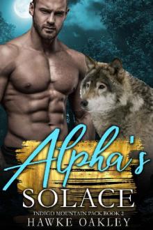 Alpha's Solace (Indigo Mountain Pack Book 2) Alpha's Solace (Indigo Mountain Pack Book 2)