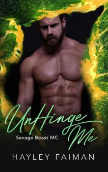 UnHinge Me (Savage Beast MC Book 6)