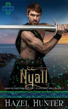 Nyall (Immortal Highlander Clan MacMar Book 3): A Scottish Time Travel Romance Nyall (Immortal Highlander Clan MacMar Book 3): A Scottish Time Travel Romance